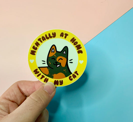 Mentally With My Cat - Gloss Sticker