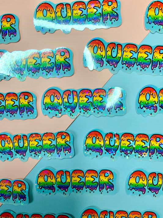 Drippy Queer - Holographic Sticker