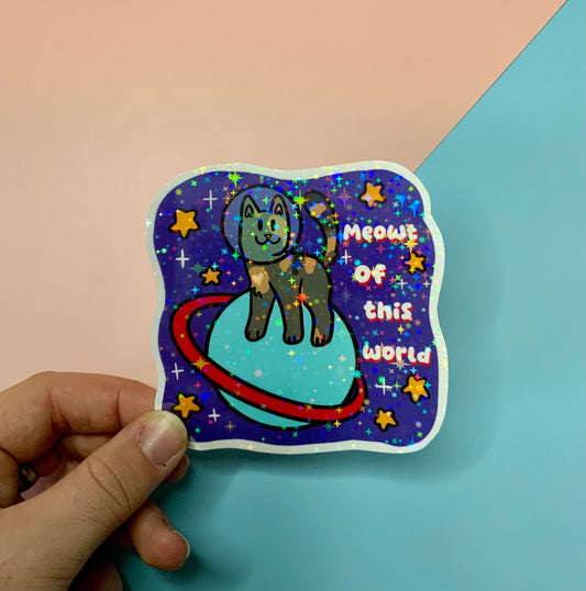 Meowt of this World - Holographic Sticker