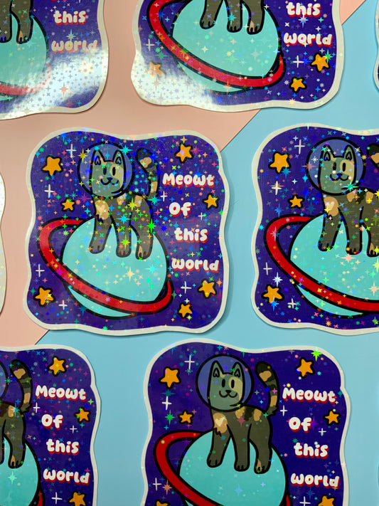 Meowt of this World - Holographic Sticker